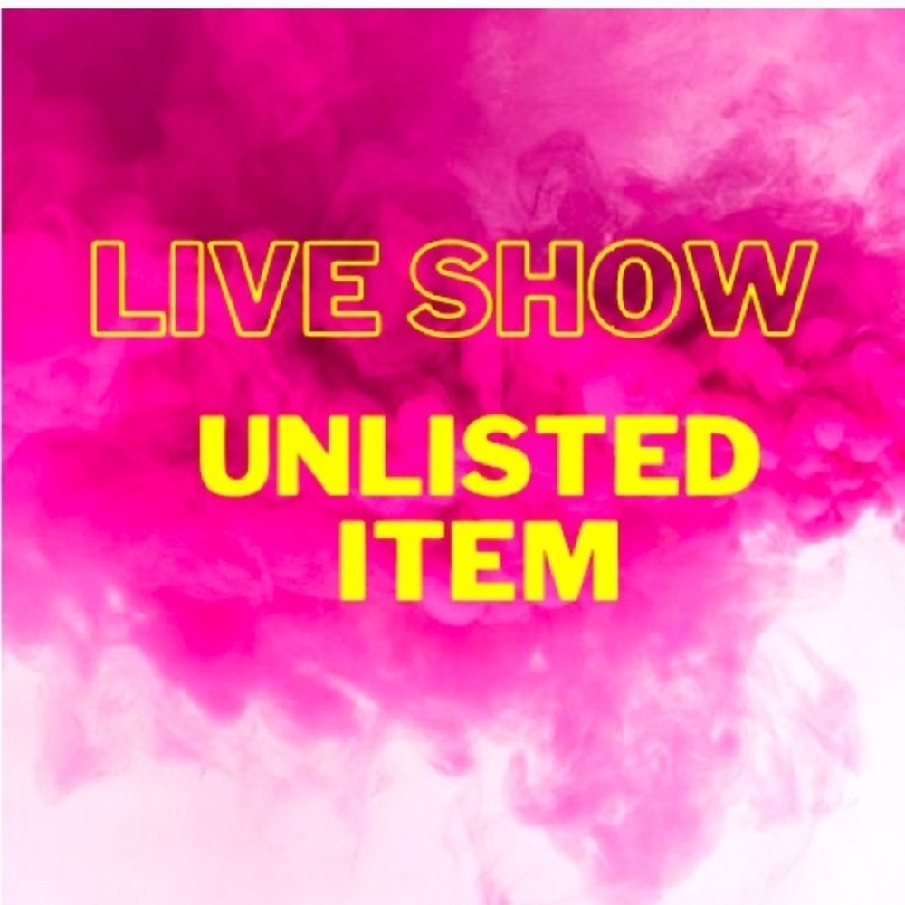 Live Show Unlisted Item
